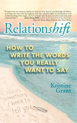 Relationshift: Cómo escribir las palabras que realmente quieres decir - Relationshift: How to Write the Words You Really Want to Say