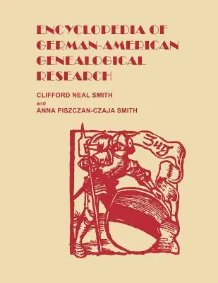 Enciclopedia de investigación genealógica germano-estadounidense - Encyclopedia of German-American Genealogical Research