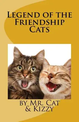 La leyenda de los gatos amigos: Una historia de amor - Legend of the Friendship Cats: A Story about Love