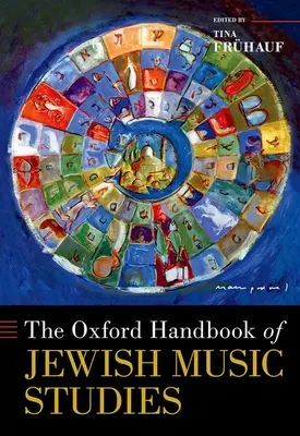 The Oxford Handbook of Jewish Music Studies (Manual Oxford de estudios de música judía) - The Oxford Handbook of Jewish Music Studies