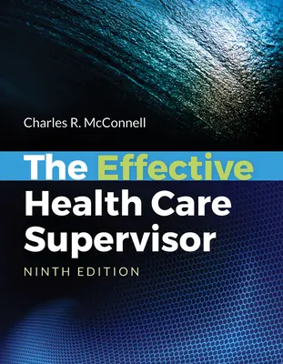 El supervisor sanitario eficaz - The Effective Health Care Supervisor