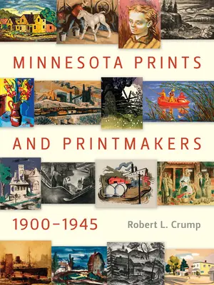 Grabados y grabadores de Minnesota, 1900-1945 - Minnesota Prints and Printmakers, 1900-1945