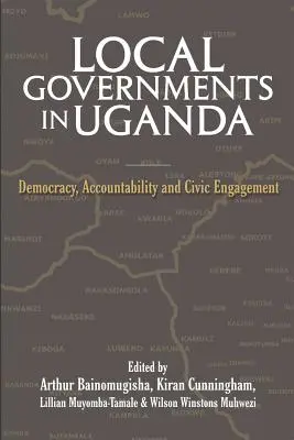 Gobiernos locales en Uganda: Democracia, rendición de cuentas y compromiso cívico - Local Governments in Uganda: Democracy, Accountability and Civic Engagement