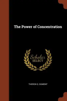 El poder de la concentración - The Power of Concentration