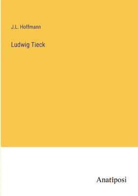 Ludwig Tieck