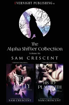 Colección cambiaformas alfa: Volumen 6 - The Alpha Shifter Collection: Volume 6