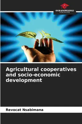 Cooperativas agrarias y desarrollo socioeconómico - Agricultural cooperatives and socio-economic development