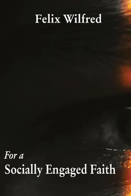Por una fe socialmente comprometida - For a Socially Engaged Faith