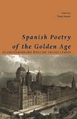 Poesía española del Siglo de Oro, en traducciones inglesas contemporáneas - Spanish Poetry of the Golden Age, in Contemporary English Translations