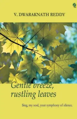 Brisa suave, hojas susurrantes - Gentle Breeze, Rustling Leaves