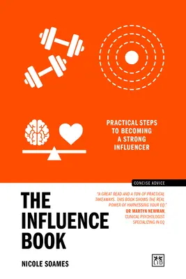 El libro de la influencia: Pasos prácticos para convertirse en un gran influenciador - The Influence Book: Practical Steps to Becoming a Strong Influencer