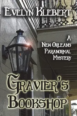 La librería de Gravier: Un misterio paranormal de Nueva Orleans - Gravier's Bookshop: A New Orleans Paranormal Mystery