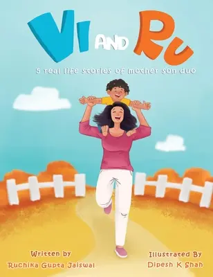 Vi y Ru: 5 historias reales de un dúo de madre e hijo: 5 historias inspiradas en la vida real de un dúo de madre e hijo. - Vi and Ru: 5 Real-life inspired stories of Mother and Son duo!: 5 Real-life inspired stories of Mother and Son duo!e