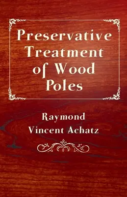 Tratamiento conservante de postes de madera - Preservative Treatment of Wood Poles