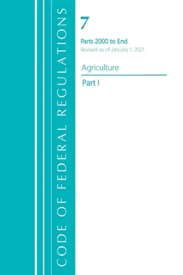 Código de Regulaciones Federales, Título 07 Agricultura 2000-End, Revisado a partir del 1 de enero de 2021: Parte 1 (Oficina del Registro Federal (U S )) - Code of Federal Regulations, Title 07 Agriculture 2000-End, Revised as of January 1, 2021: Part 1 (Office of the Federal Register (U S ))