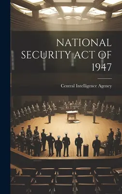 Ley de Seguridad Nacional de 1947 - National Security Act of 1947