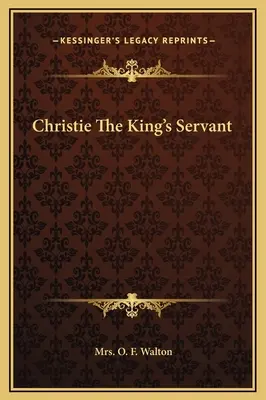 Christie El Sirviente del Rey - Christie The King's Servant