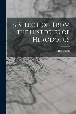 Una selección de las Historias de Heródoto - A Selection From the Histories of Herodotus