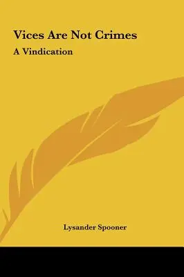 Los vicios no son delitos: Una reivindicación - Vices Are Not Crimes: A Vindication