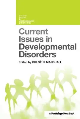 Cuestiones actuales sobre los trastornos del desarrollo - Current Issues in Developmental Disorders