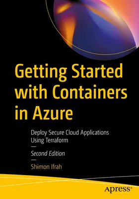 Introducción a los contenedores en Azure: Despliegue Seguro de Aplicaciones en la Nube Usando Terraform - Getting Started with Containers in Azure: Deploy Secure Cloud Applications Using Terraform