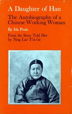 Hija de Han: Autobiografía de una trabajadora china - A Daughter of Han: The Autobiography of a Chinese Working Woman