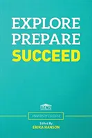 Explorar. Prepárate. Triunfa. - Explore. Prepare. Succeed.