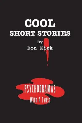 Cool Short Stories: Psychodramas With A Twist