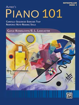 Piano 101 -- Notespeller, Bk 1: Ejemplos cuidadosamente secuenciados para reforzar las habilidades de lectura de notas - Piano 101 -- Notespeller, Bk 1: Carefully Sequenced Examples to Reinforce Note Reading Skills