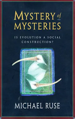 El misterio de los misterios: ¿Es la evolución una construcción social? - Mystery of Mysteries: Is Evolution a Social Construction?