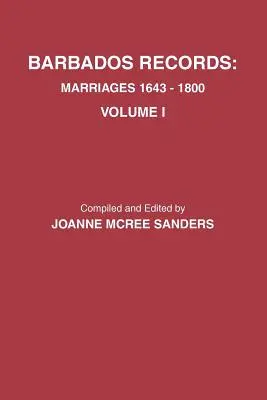 Registros de Barbados. Matrimonios, 1643-1800: Volumen I - Barbados Records. Marriages, 1643-1800: Volume I