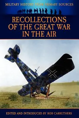 Recuerdos de la Gran Guerra en el aire - Recollections of the Great War in the Air