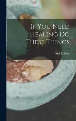 Si Necesitas Curación Haz Estas Cosas - If You Need Healing Do These Things