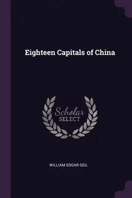 Dieciocho capitales de China - Eighteen Capitals of China