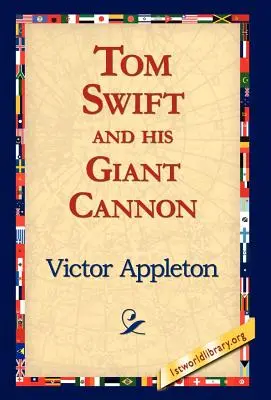 Tom Swift y su cañón gigante - Tom Swift and His Giant Cannon