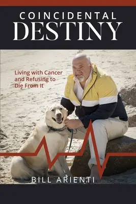 Destino Coincidente: Vivir con cáncer y negarse a morir por su causa - Coincidental Destiny: Living with Cancer and Refusing to Die From It