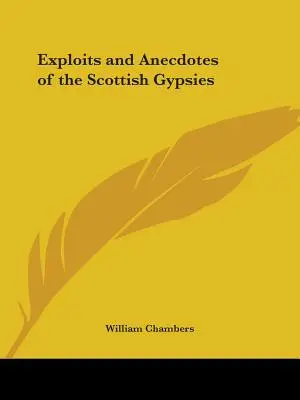 Hazañas y anécdotas de los gitanos escoceses - Exploits and Anecdotes of the Scottish Gypsies