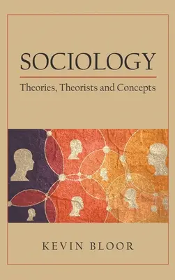 Sociología: Teorías, teóricos y conceptos - Sociology: Theories, Theorists and Concepts