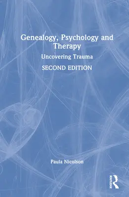 Genealogía, psicología y terapia: Desvelando el trauma - Genealogy, Psychology and Therapy: Uncovering Trauma