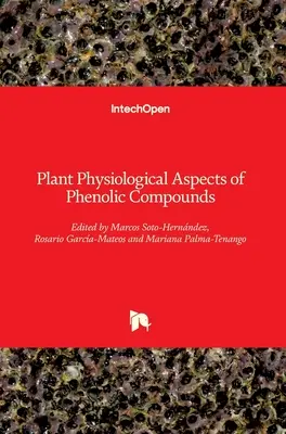 Aspectos Fisiológicos Vegetales de los Compuestos Fenólicos - Plant Physiological Aspects of Phenolic Compounds