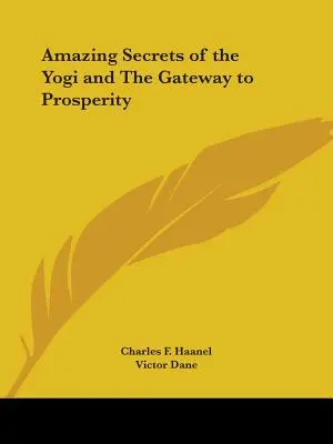 Secretos asombrosos del yogui y La puerta a la prosperidad - Amazing Secrets of the Yogi and The Gateway to Prosperity