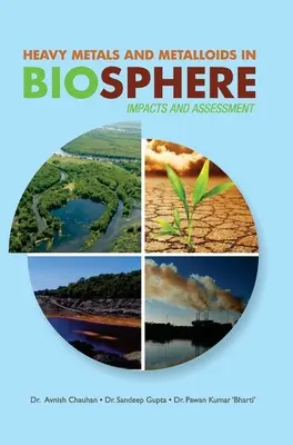 Metales pesados y metaloides en la biosfera: impacto y evaluación - Heavy Metals and Metalloids in Biosphere -- Impacts & Assessment