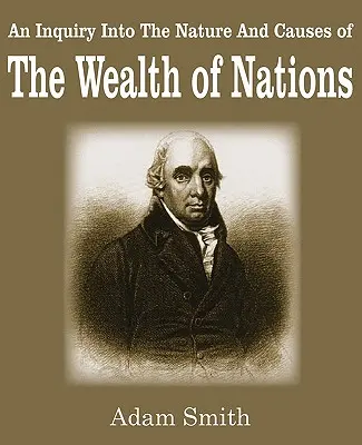 La riqueza de las naciones - The Wealth of Nations