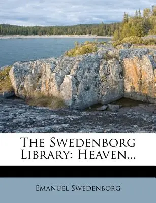 La Biblioteca Swedenborg: El Cielo... - The Swedenborg Library: Heaven...