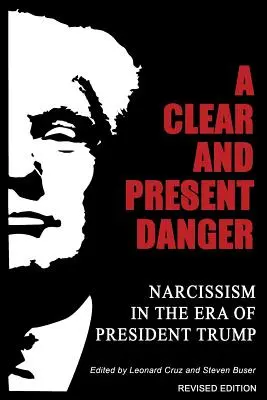 Un peligro claro y presente: El narcisismo en la era del presidente Trump - A Clear and Present Danger: Narcissism in the Era of President Trump