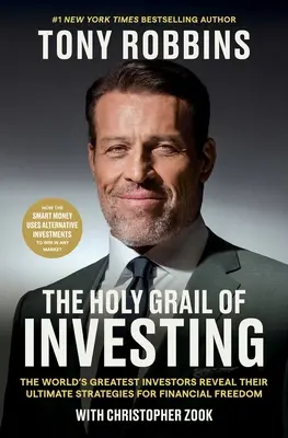 El Santo Grial de la inversión: Los mejores inversores del mundo revelan sus estrategias definitivas para la libertad financiera - The Holy Grail of Investing: The World's Greatest Investors Reveal Their Ultimate Strategies for Financial Freedom