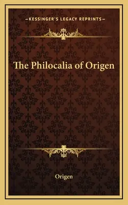 La Filocalia de Orígenes - The Philocalia of Origen