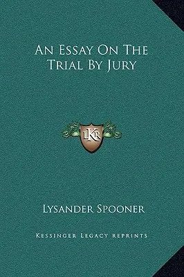 Ensayo sobre el juicio por jurado - An Essay On The Trial By Jury