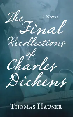 Los últimos recuerdos de Charles Dickens - The Final Recollections of Charles Dickens