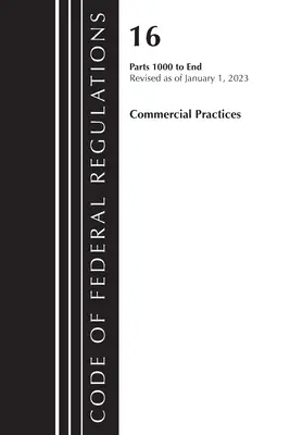 Code of Federal Regulations, Title 16 Commercial Practices 1000-End, Revisado a partir del 1 de enero de 2023 (Oficina del Registro Federal (U S )) - Code of Federal Regulations, Title 16 Commercial Practices 1000-End, Revised as of January 1, 2023 (Office of the Federal Register (U S ))